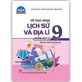Sách - Vở thực hành lịch sử và địa lí 9 - phần địa lí (chân trời sáng tạo)
