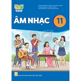 Sách giáo khoa Âm Nhạc 11- Kết Nối Tri Thức Với Cuộc Sống (Kèm Nilon bọc Sách)