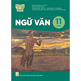 Sách giáo khoa Ngữ Văn 11- tập hai- Kết Nối Tri Thức Với Cuộc Sống (Kèm Nilon bọc Sách)