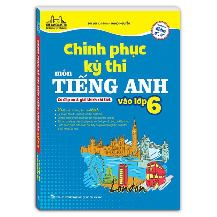 Sách - Chinh phục kỳ thi môn tiếng anh vào lớp 6 (có đáp án và giải thích chi tiết)