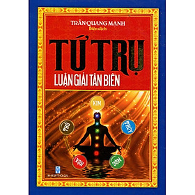 Tứ Trụ Luận Giải Tân Biên
