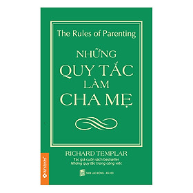 Những Quy Tắc Làm Cha Mẹ (Tái Bản)