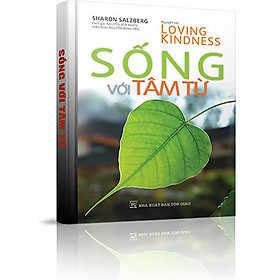 Sống Với Tâm Từ