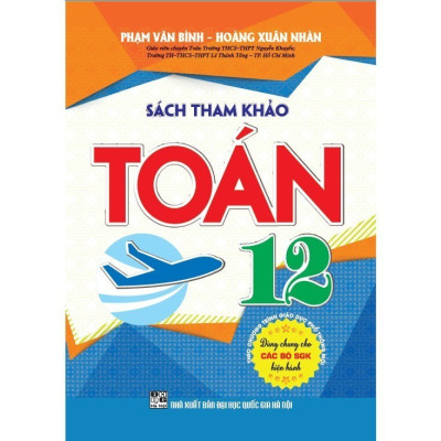 Sách - Combo sách tham khảo Toán 12 + Vật Lí 12 + Hóa Học 12 (Theo chương trình GDPT mới) (HA)