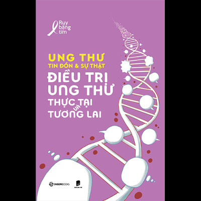 Bộ sách: UNG THƯ - TIN ĐỒN VÀ SỰ THẬT - Tác giả Ruy Băng Tím