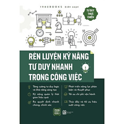 Rèn Luyện Kỹ Năng Tư Duy Nhanh Trong Công Việc