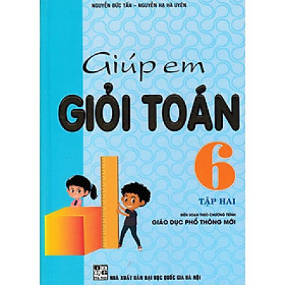 Sách - Giúp Em Giỏi Toán 6 - Tập 2 (Theo Chương Trình Giáo Dục Phổ Thông Mới)