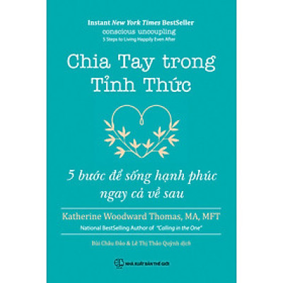 CHIA TAY TRONG TỈNH THỨC - 5 Bước Để Sống Hạnh Phúc Ngay Cả Về Sau