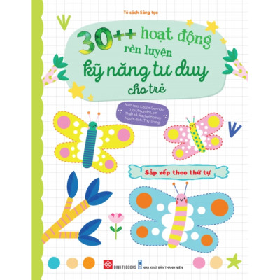 30++ hoạt động rèn luyện kỹ năng tư duy cho trẻ - Sắp xếp theo thứ tự