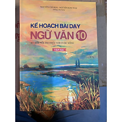 Sách - Kế Hoạch Bài Dạy Ngữ Văn 10 Tập 2 (Bộ kết nối tri thức với cuộc sống)