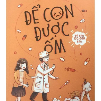 Combo Để Trở Thành Cha Mẹ Tốt : Bộ Nuôi Con Không Phải Cuộc Chiến (Trọn bộ 4 cuốn - Tái bản 2020) + Để Con Được Ốm + Bác Sĩ Riêng Của Bé Yêu - Chào Con! Ba Mẹ Đã Sẵn Sàng (Tái Bản) + Poster Quy Tắc An Toàn Cho Bé