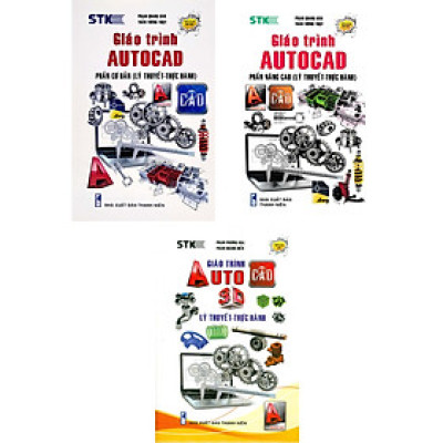 Combo Giáo Trình Autocad - Phần Cơ Bản + Phần Nâng Cao + 3D (Lý Thuyết - Thực Hành) (Bộ 3 Cuốn) (STK)
