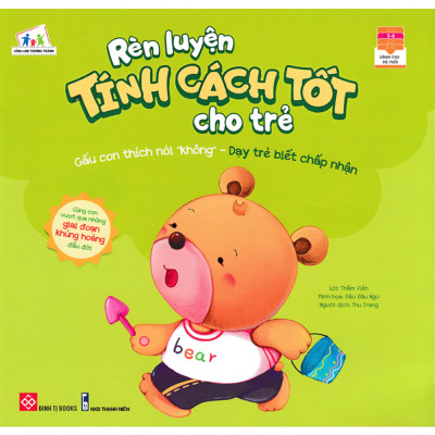 Rèn luyện tính cách tốt cho trẻ - Gấu con thích nói không - Dạy trẻ biết chấp nhận