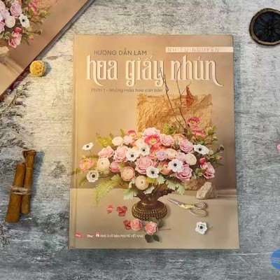 Sách - Hướng Dẫn Làm Hoa Giấy Nhún - Những Mẫu Hoa Căn Bản - Phần 1