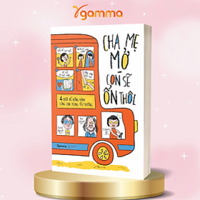 Cha Mẹ Mở, Con Sẽ Ổn Thôi - 4 Bước Để Đồng Hành Cùng Con Trong Yêu Thương - Cherry Vũ, Rob England, David Nguyễn - Alpha Books