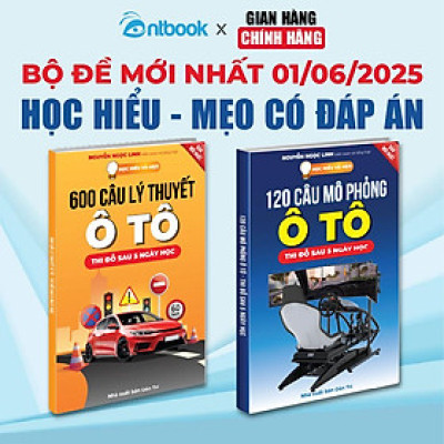 Bộ sách 600 Câu Lý Thuyết + 120 Câu Mô Phỏng Ô Tô, Ôn Thi Sát Hạch, Thi Đỗ Sau 5 Ngày, Cập Nhật Đề Chuẩn Bộ C.A 2025