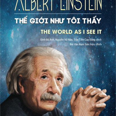 Thế Giới Như Tôi Thấy (The World as I See It) - Albert Einstein - IRED Books