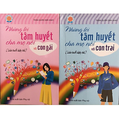 (Combo 2 cuốn) - NHỮNG LỜI TÂM HUYẾT CHA MẸ NÓI