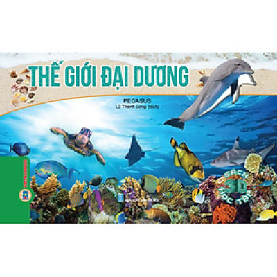 Sách 3D Học Tập - THẾ GIỚI ĐẠI DƯƠNG