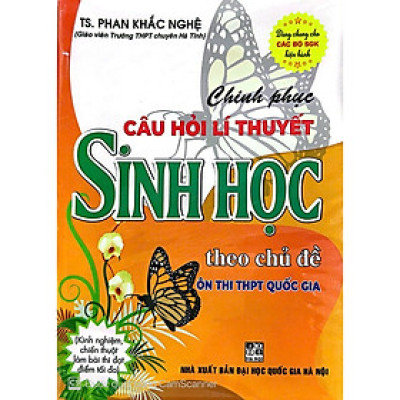 Chinh Phục Câu Hỏi Lí Thuyết Sinh Học Theo Chủ Đề