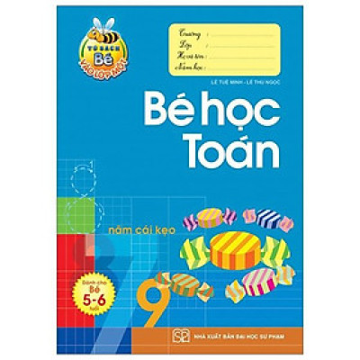 Bé Vào Lớp 1 - Bé Học Toán - Dành Cho Bé 5-6 Tuổi - Bản Quyền