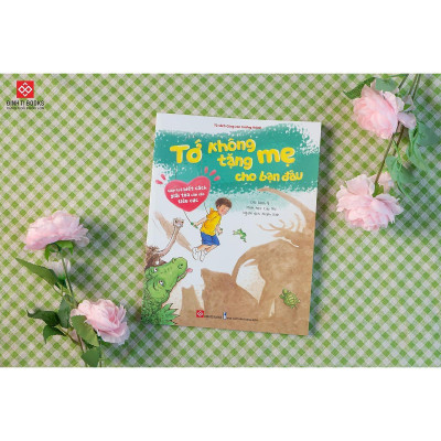 Sách - Tớ Không Tặng Mẹ Cho Bạn Đâu Cho Bé 3-9 Tuổi - Đinh Tị Books
