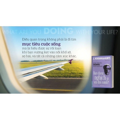 Sách - Bạn Đang Nghịch Gì Với Đời Mình - FirstNews ( What Are You Doing With Your Life ? )