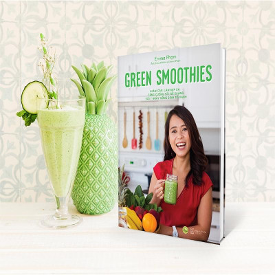 Green Smoothies - Giảm Cân, Làm Đẹp Da, Tăng Cường Sức Đề Kháng Với 7 Ngày Uống Sinh Tố Xanh
