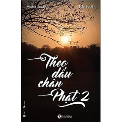 Theo Dấu Chân Phật Tập 2 ( Tặng Postcard ) - Bản Quyền