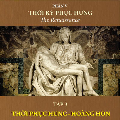 (Bộ 3 Tập) Phần V: Thời Kỳ Phục Hưng (thuộc Bộ sách LỊCH SỬ VĂN MINH THẾ GIỚI) - Will Durant - Bùi Thanh Châu dịch - (bìa cứng)