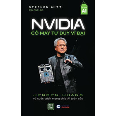 Sách - Nvidia - Cỗ Máy Tư Duy Vĩ Đại - Stephen Witt - 1980 Books