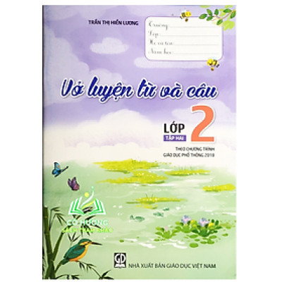 Sách - Vở luyện từ và câu lớp 2 tập 2 - Theo chương trình Giáo dục phổ thông 2018