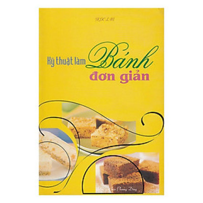 Sách - Nghệ Thuật Làm Bánh Đơn Giản - Chính Thông Book