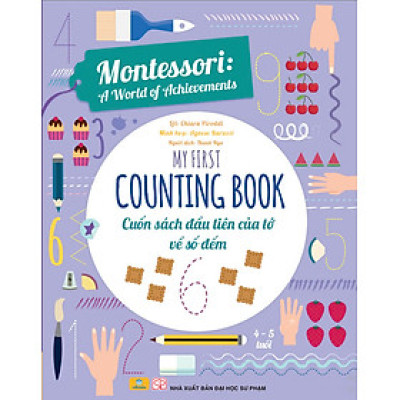 Sách - Montessori A World of Achievements - Cuốn Sách Đầu Tiên Của Tớ Về Số Đếm (4 - 5 Tuổi) - ndbooks