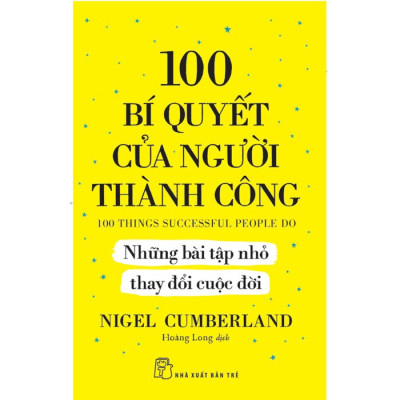 100 Bí Quyết Của Người Thành Công - Những Bài Tập Nhỏ Thay Đổi Cuộc Đời