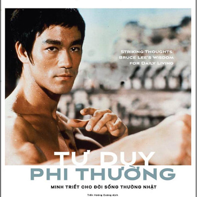 Tư Duy Phi Thường: Minh Triết Cho Đời Sống Thường Nhật