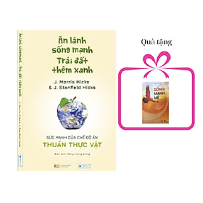 Sách Ăn lành sống mạnh, trái đất thêm xanh, tặng sách Sống mạnh mẽ