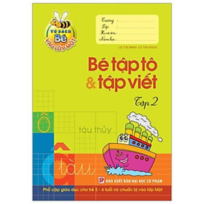 Bé Vào Lớp 1 - Bé Tập Tô & Tập Viết Tập 2 - Bản Quyền