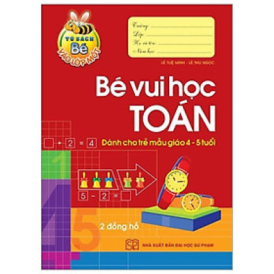 Bé Vào Lớp 1 - Bé Vui Học Toán ( 4 - 5T) - Bản Quyền