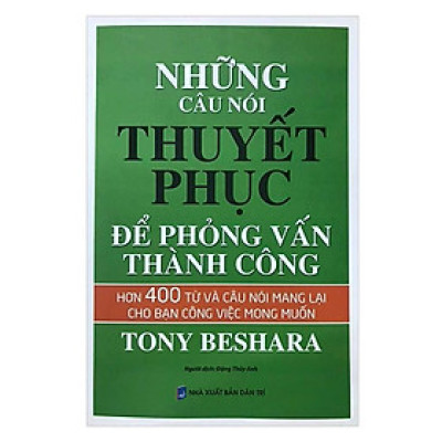 Sách - Những Câu Nói Thuyết Phục Để Phỏng Vấn Thành Công - Tân Việt Books
