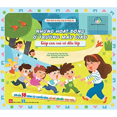 Bách khoa kỹ năng sống đa tương tác - Những hoạt động ở trường mẫu giáo giúp con vui vẻ đến lớp