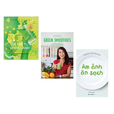 Combo 3 cuốn: Cơ Thể Tự Chữa Lành: Nước Ép Cần Tây + Cơ Thể Tự Chữa Lành: Thực Phẩm Thay Đổi Cuộc Sống + Green Smoothies - Giảm Cân, Làm Đẹp Da, Tăng Cường Sức Đề Kháng Với 7 Ngày Uống Sinh Tố Xanh ( Kiến thức hấp dẫn về làm đẹp và thực phẩm)
