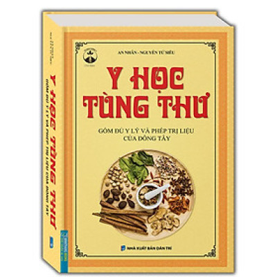 Sách - Y Học Tùng Thư - Gồm Đủ Y Lý Và Phép Trị Liệu Của Đông Tây - Minh Thắng