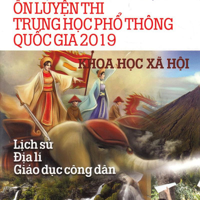 36 Bộ Đề Trắc Nghiệm Ôn Thi Trung Học Phổ Thông Quốc Gia 2019 - Khoa Học Xã Hội
