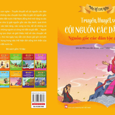 Mẹ kể con nghe: TRUYỀN THUYẾT VỀ CỘI NGUỒN CÁC DÂN TỘC :Nguồn gốc các dân tộc anh em