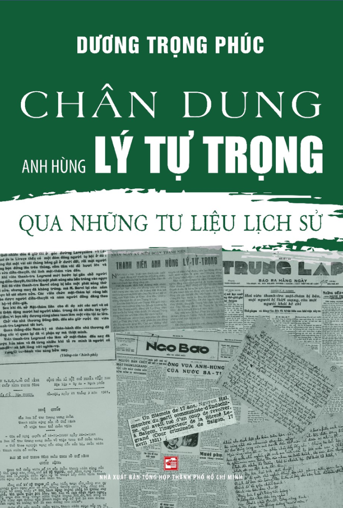 Chân Dung Anh Hùng Lý Tự Trọng - Qua Những Tư Liệu Lịch Sử