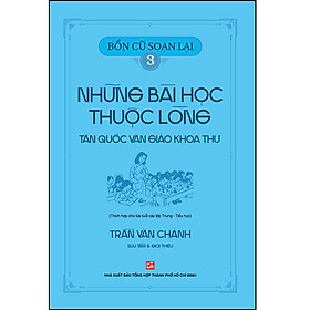 Bổn cũ soạn lại 3 – Những bài học thuộc lòng Tân quốc văn giáo khoa thư