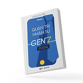 Trạm Đọc | Quản Trị Nhân Sự Thời Gen Z