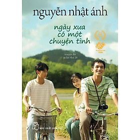 Ngày Xưa Có Một Chuyện Tình - Truyện dài (Phiên bản bỏ túi) - Nguyễn Nhật Ánh