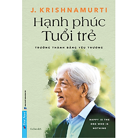 Hạnh Phúc Tuổi Trẻ - Trưởng Thành Bằng Yêu Thương